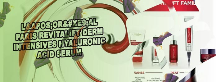 Revitalift derm intensives